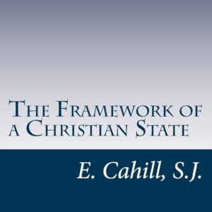 The Framework of a Christian State Discussion Part II (Download)